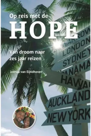Must-Have Op reis met de Hope – Van droom naar zes jaar reizen